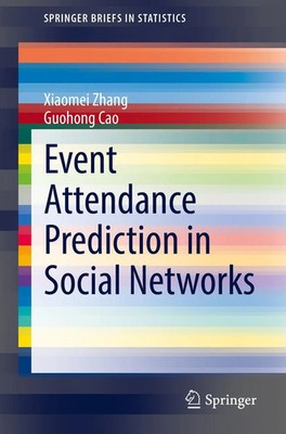 Xiaomei Zhang (u. a.) | Event Attendance Prediction in Social Networks | Buch