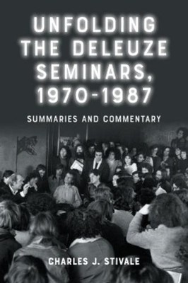 Charles J. Stiva Unfolding the Deleuze Seminars, 1970-19 (Hardback) (UK IMPORT)