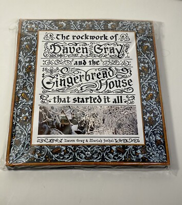 The Rockwork of Daven Gray & The Gingerbread House That  - First Ed, Ltd 1000