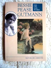 Bessie Pease Gutmann: Her Life and Works - hardcover Christie, Victor J. W.