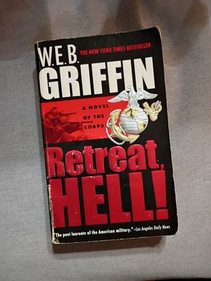 Retreat, Hell! A Move Of The Corps By W. E. B. Griffin Paperback