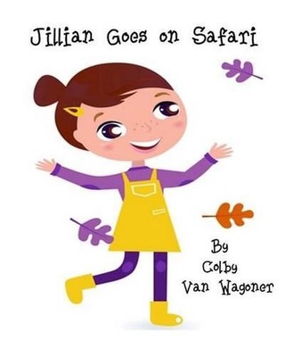 Jillian Goes on Safari by Colby Van Wagoner (English) Paperback Book