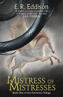 Mistress of Mistresses (Zimiamvia) by Eddison, E. R. [Paperback]