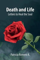 Death And Life Letters To Heal The Soul Patricia Romero A. Taschenbuch Englisch