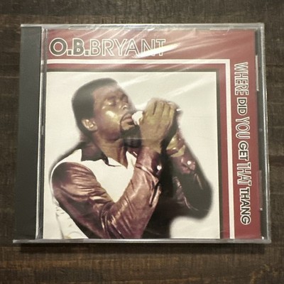 O.B. Bryant    Where Did You Get That Thang (NEW/SEALED CD)