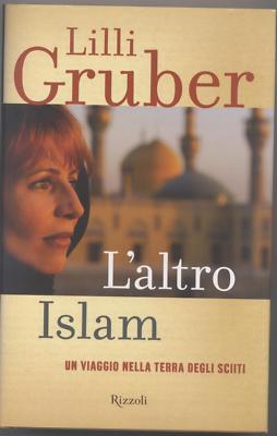 Der andere Islam - Eine Reise ins Land der Schiiten - Gruber - Erstausgabe