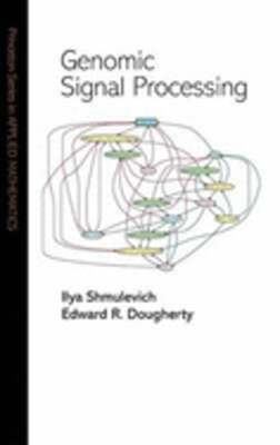 Genomic Signal Processing by Ilya Shmulevich: New