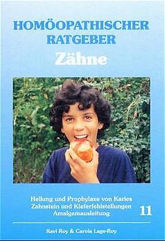 Thumbnail - Ravi Roy; Carola Lage-roy / Homöopathischer Ratgeber Zähne