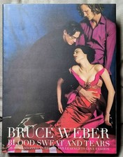 Bruce Weber Blood Sweat and Tears - Hardcover...
