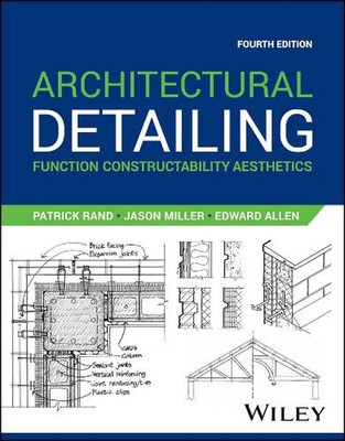 Architectural Detailing: Function Constructability Aesthetics by Patrick Rand Pa