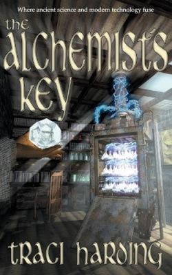 Der Schlüssel des Alchemisten von Traci Harding [Taschenbuch]