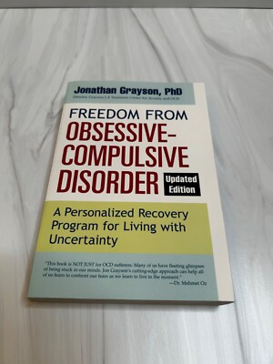Freedom from Obsessive Compulsive Disorder : A Personalized Recovery Program for