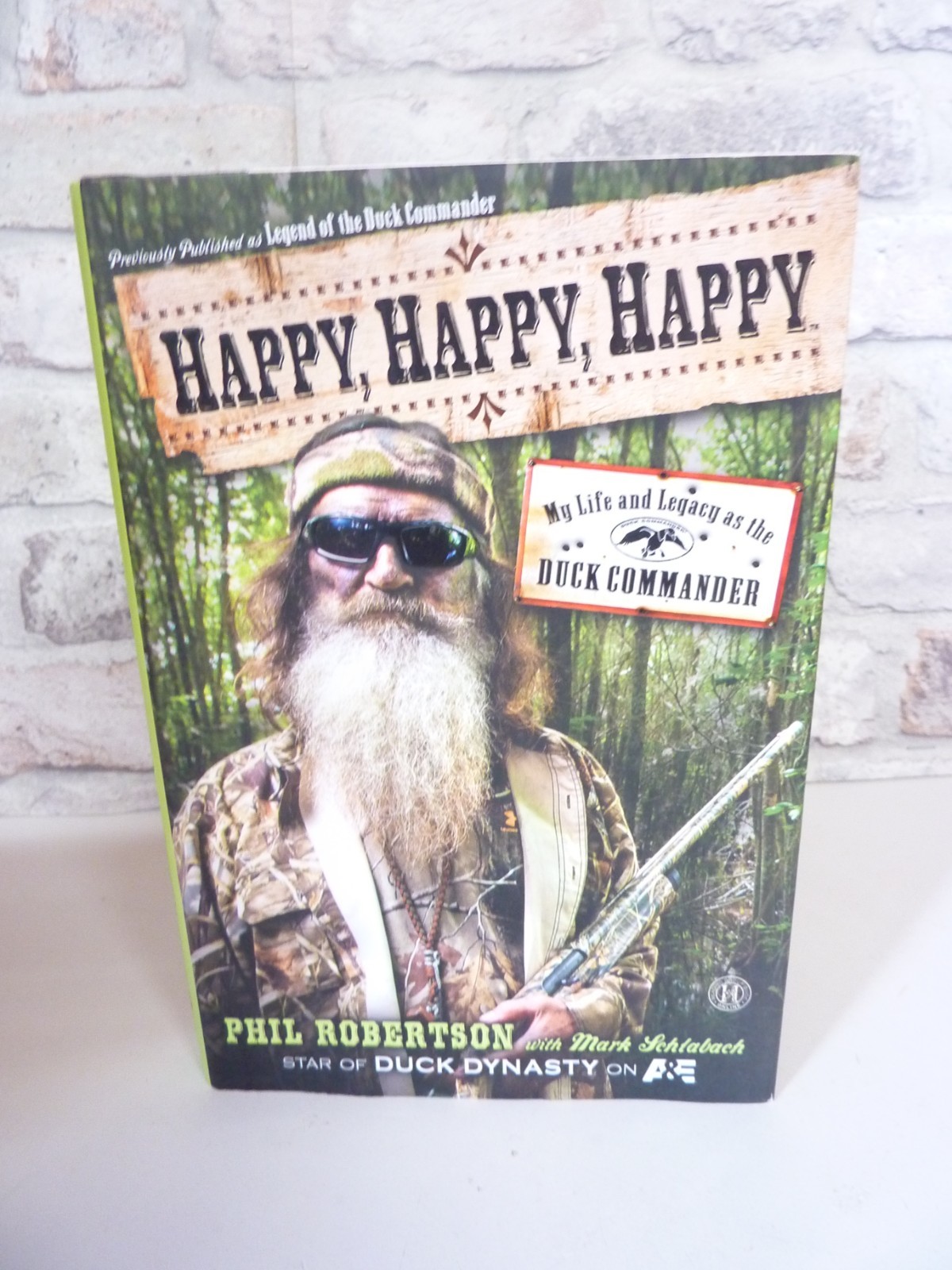 Happy, Happy, Happy My Life and Legacy as the Duck Commander Phil Robertson HB