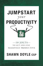 Jumpstart Your Productivity by Doyle, Shawn