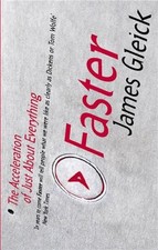 Faster : Our Race Against Time by Gleick, James