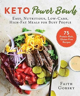 Keto Power Bowls: Easy, Nutritious, Low-Carb, H... - Faith Gorsky - Good - Ha...