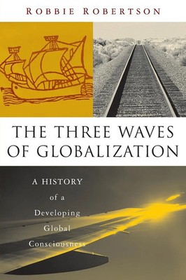 The Three Waves of Globalization Robbie Robertson Taschenbuch Englisch 2002