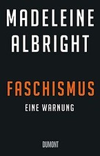 Faschismus: Eine Warnung von Albright, Madele...