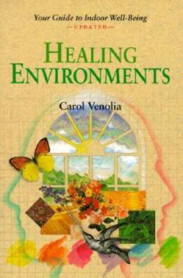 Healing Environments: Your Guide to Indoor Well-Being - Paperback - GOOD