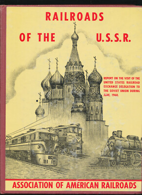 Railroads Of The U.S.S.R. Russia Trains HC Book & Map 1960 Exchange Delegation