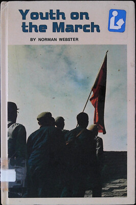 Youth on the March by Norman Webster Discovering Today s China **1973 Vintage**