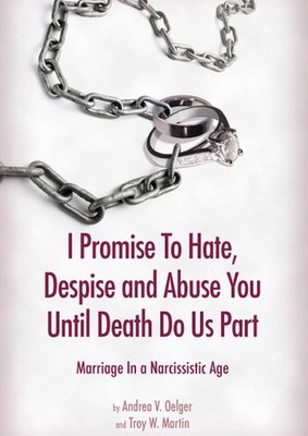 I Promise to Hate, Despise, and Abuse You until Death Do Us Part Marriage in...