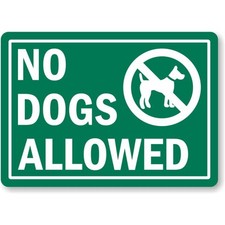 No Dogs Allowed Aluminum Weatherproof Sign c00516