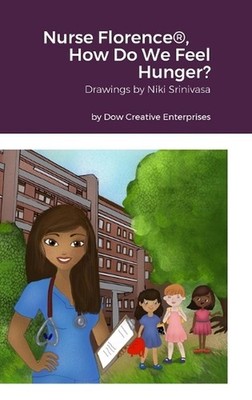 Nurse Florence(R), How Do We Feel Hunger? by Michael Dow Hardcover Book