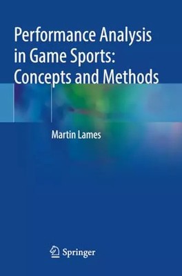 Leistungsanalyse im Spielsport: Konzepte und Methoden, Martin Lames