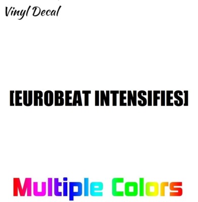 EUROBEAT INTENSIFIES Decal Initial D Sticker Anime MANY SIZES