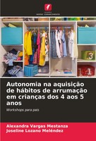 Alexandra Vargas Mestanza (U. A.) | Autonomia Na AquisiçãO De HáBitos De...