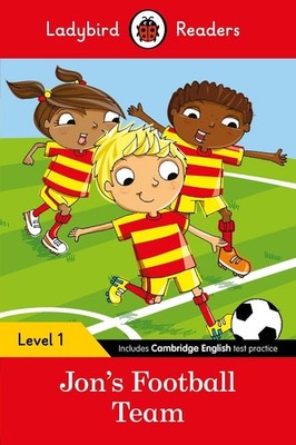 Ladybird Readers Level 1 - Jon's Football Team (ELT Graded Reader) by Ladybird (