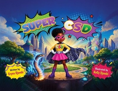 Super CSD - The Electric Superhero that Saves Santa by Eryna K. Djembi Paperback