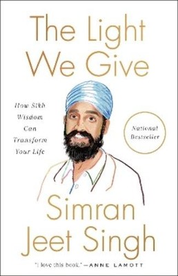 Simran Jeet Singh The Light We Give (Taschenbuch)
