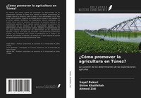 Sayef Bakari (U. A.) | ¿CóMo Promover La Agricultura En TúNez? | Taschenbuch