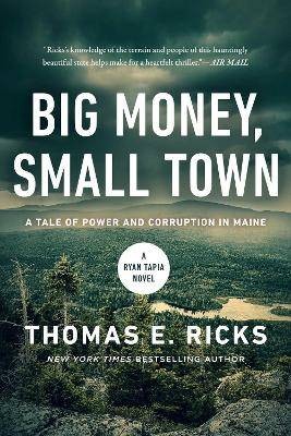 Big Money, Small Town, Thomas E. Ricks,  Hardback