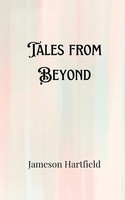 Jameson Hartfield | Tales From Beyond | Taschenbuch | Englisch (2024)