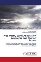 Ravikumar Kurup (U. A.) | Veganism, Earth Adaptation Syndrome And Human Future