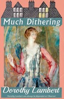 Dorothy Lambert | Much Dithering | Taschenbuch | Englisch (2020)