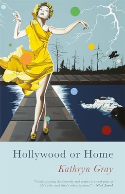 Hollywood or Home - Kathryn Gray
