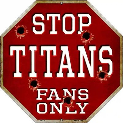 Stop Titans Fans Only 12'' Octagon Metal Sign