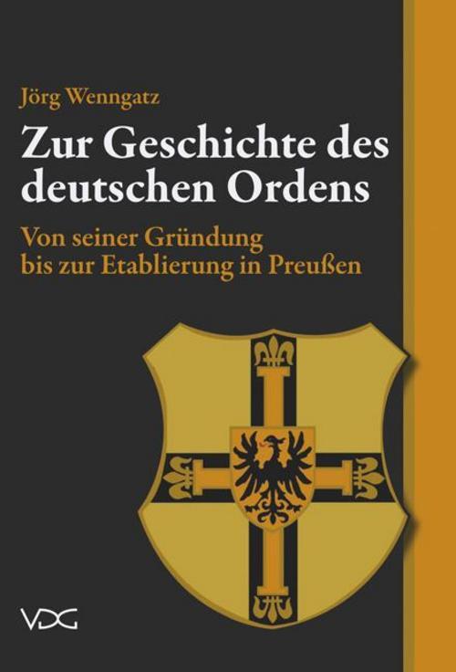 Thumbnail - Zur Geschichte Des Deutschen Ordens, Jörg Wenngatz