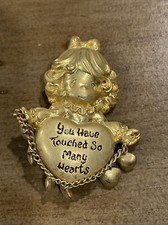 Vintage Precious Moments Brooch "You Have Touched So Many Hearts" - See Details