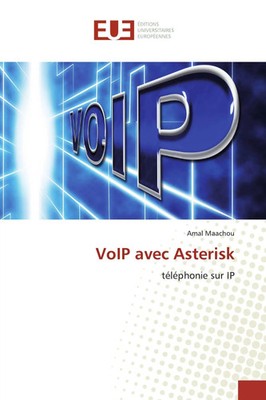 VoIP avec Asterisk téléphonie sur IP Amal Maachou Taschenbuch Französisch 2019