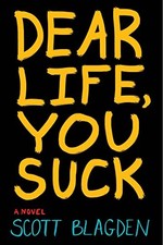Dear Life, You Suck by Blagden, Scott Paperback / softback Book The Fast Free