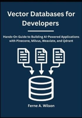Ferne A Wilson Vector Databases for Developers (Paperback)