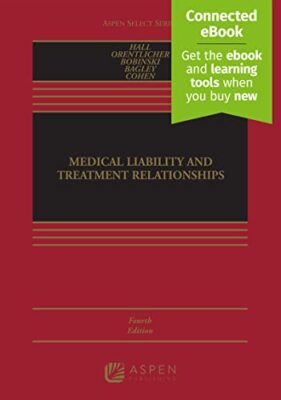 Medical Liability and Treatment Relationships by Mark A. Hall