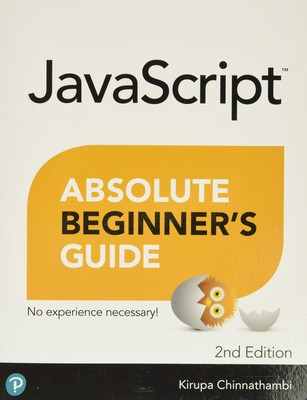 JavaScript Absolute Beginner's Guide - paperback Chinnathambi, Kirupa