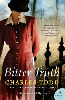 BITTER TRUTH (Bess Crawford Mysteries, 3) by Todd