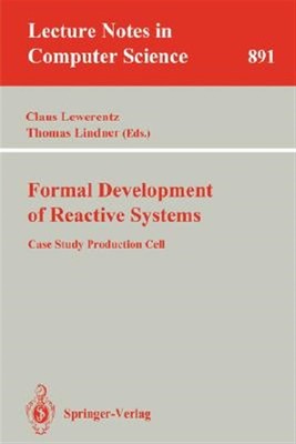 Formal Development of Reactive Systems : Case Study Production Cell, Paperbac...